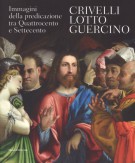 <h0>Crivelli Lotto Guercino <span><i>Immagini della predicazione tra Quattrocento e Settecento</i></span></h0>