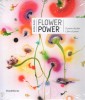Flower power Il potere dei fiori I fiori al potere
