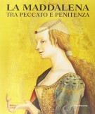 La Maddalena tra peccato e penitenza