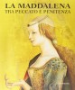 La Maddalena tra peccato e penitenza