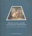 Memoria storica e attualità tra Rivoluzione e Restaurazione. Bozzetti e modelli dalla fine del XVIII alla metà del XIX.