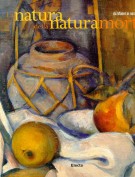 La natura della natura morta Da Manet ai nostri giorni