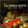 La natura morta  Storia Artisti Opere