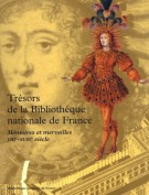 Trésors de la Bibliothèque nationale de France Mémoires et merveilles, VIIIème-XVIIIème siècle Volume I 