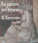 La pittura nel Veneto Il Trecento