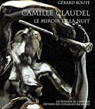 Camille Claudel Le miroir et la nuit