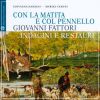 Con La matita e col pennello Giovanni Fattori Indagini e restauri dei dipinti della Galleria d’Arte Moderna di Palazzo Pitti