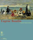 Eugène Boudin (1824-1898) A l'aube de l'Impressionnisme