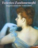 <h0>Federico Zandomeneghi <span><i>Impressionista veneziano</i></Span></h0>