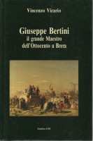 Giuseppe Bertini il grande Maestro dell'Ottocento a Brera