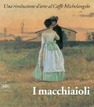 I Macchiaioli Una rivoluzione d'arte al Caffè Michelangelo