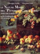 Le nature morte del 'Pittore di Carlo Torre'(Pseudo Fardella) nella Lombardia del Seicento