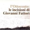 L'Ottocento: Le incisioni di Giovanni Fattori Catalogo del Museo Fattori