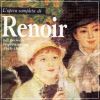 L'Opera completa di Renoir nel periodo impressionista 1869-1888