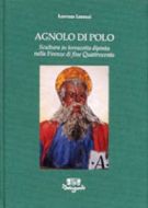 Agnolo di Polo Sculture in terracotta dipinta nella Firenze di fine Quattrocento