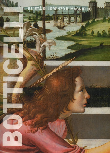 BOTTICELLI E L&rsquo;ET� DI LORENZO IL MAGNIFICO