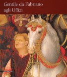 Gentile da Fabriano agli Uffizi
