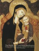 Moretti The Middle Ages and Early Renaissance Painting and Sculptures from the Carlo De Carlo Collection and other Provenance