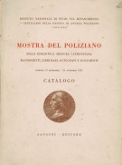 Mostra del Poliziano nella Biblioteca medicea laurenziana manoscritti, libri rari, autografi e documenti