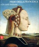 Piero della Francesca e le corti italiane