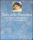 Piero Della Francesca La leggenda della Vera Croce in San Francesco ad Arezzo