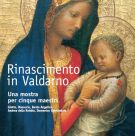 Rinascimento in Valdarno Una mostra per cinque maestri  Giotto Masaccio Beato Angelico Andrea della Robbia Domenico Ghirlandaio