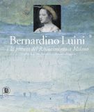 Bernardino Luini e la pittura del Rinascimento a Milano Gli affreschi di San Maurizio al Monastero Maggiore