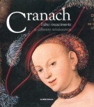 Lucas Cranach L'altro Rinascimento A Different Renaissance