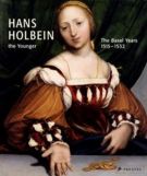 Hans Holbein the Younger The Years in Basel 1515-1532