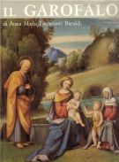 Il Garofalo  Benvenuto Tisi Pittore (1476 - 1559)  Catalogo Generale