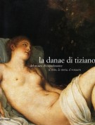 <h0>La Danae di Tiziano <span>del Museo di Capodimonte <span><i>il mito, la storia, il restauro</i></span></h0>