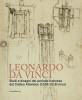 Leonardo da Vinci Studi e disegni del periodo francese dal Codice Atlantico (1516-1518 circa)