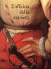 L'officina della maniera Varietà e fierezza nell'arte fiorentina del Cinquecento fra le due repubbliche 1494-1530