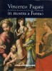 Vincenzo Pagani un pittore devoto tra Crivelli e Raffaello in mostra a Fermo