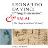 Leonardo da Vinci L'Angelo Incarnato' e Salai