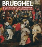 Brueghel Meraviglie dell'arte fiamminga The fascinating world of Flemish Art