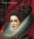 L'Età di Rubens Dimore, committenti e collezionisti genovesi