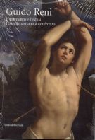 Guido Reni Il tormento e l'estasi  I San Sebastiano a confronto