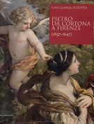 Pietro da Cortona a Firenze (1637 - 1647) Una gloria europea