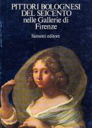 Pittori bolognesi del Seicento nelle Gallerie di Firenze