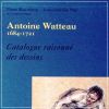 Antoine Watteau 1684-1721 Catalogue Raisonne Des Dessins(3 voll in cofanetto)