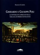 Gherardo e Giuseppe Poli La pittura di capriccio nella Toscana di primo Settecento