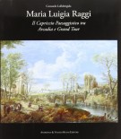 <h0>Maria Luigia Raggi <span><i>Il Capriccio Paesaggistico tra Arcadia e Grand Tour</i></span></h0>