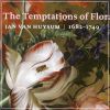 The Temptation of Flora Jan Van Huysum 1682-1749