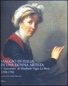 Viaggio in Italia di una Donna Artista I Souvenirs di Elisabeth Vigeé Le Brun 1789-1782