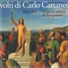 I volti di Carlo Cattaneo 1801-1869 Un grande italiano del Risorgimento
