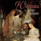 Watteau et la fete galante