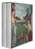 La pittura in Italia Il Novecento/1 - 1900-1945 2 Voll.