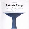 Antonia Campi Creatività, forma e funzione Catalogo ragionato