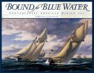Bound for Blue Water  Contemporary American Marine Art